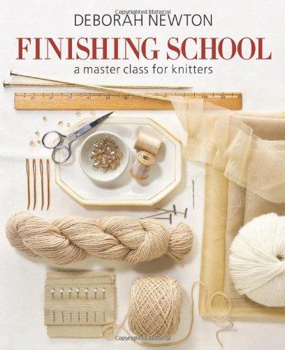 Finishing School (Master Class for Knitters)