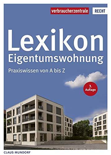 Lexikon Eigentumswohnung: Praxiswissen von A bis Z