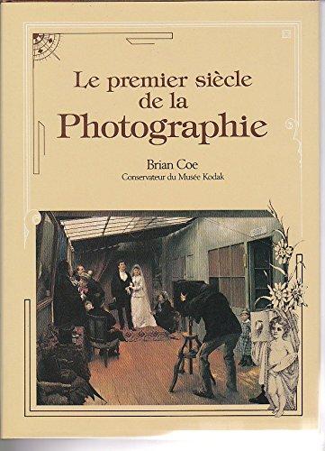 Le premier siècle de la photographie