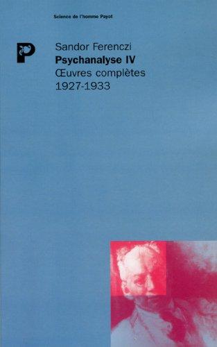 Oeuvres complètes. Psychanalyse. Vol. 4. 1927-1933