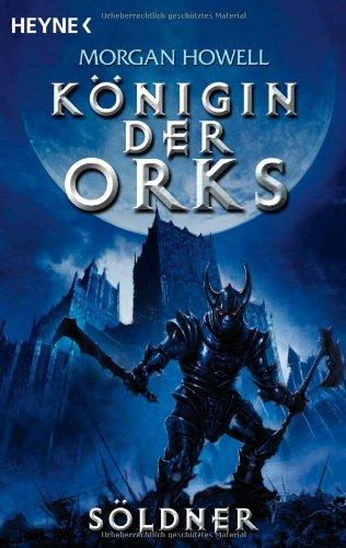 Söldner. Königin der Orks 01.