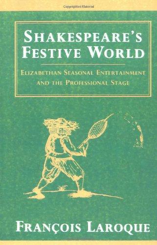 Shakespeare's Festive World: Elizabethan Seasonal Entertainment and the Professional Stage (European Studies in English Literature)