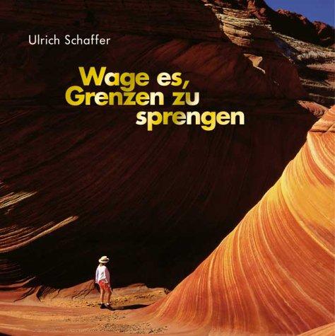 Wage es, Grenzen zu sprengen