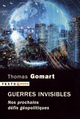 Guerres invisibles : nos prochains défis géopolitiques