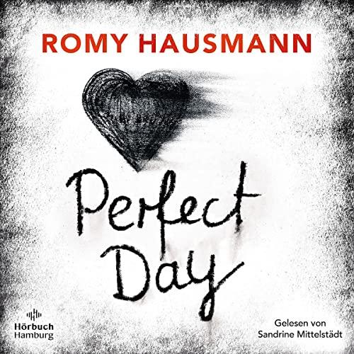 Romy Hausmann: Perfect Day