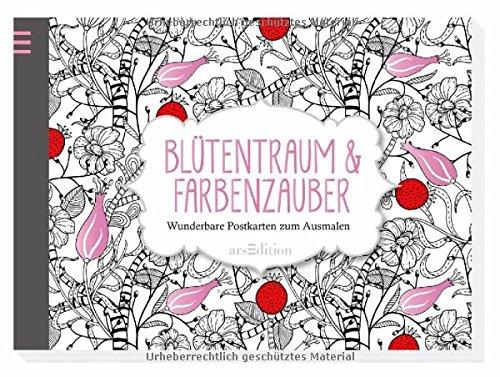 Blütentraum & Farbenzauber: Wunderbare Postkarten zum Ausmalen (Malprodukte für Erwachsene)