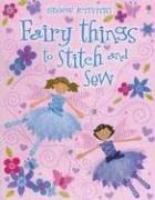 Fairy Things to Stitch and Sew (Usborne Activities)