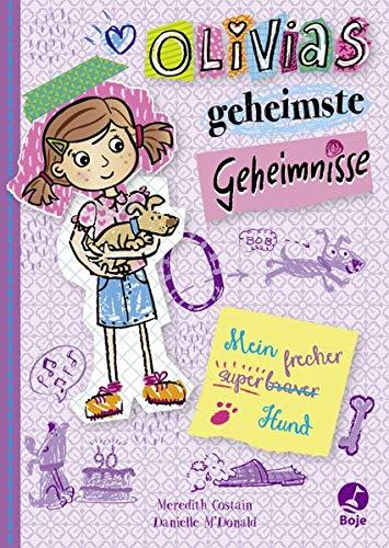 Olivias geheimste Geheimnisse - Mein super(braver)frecher Hund: Band 2