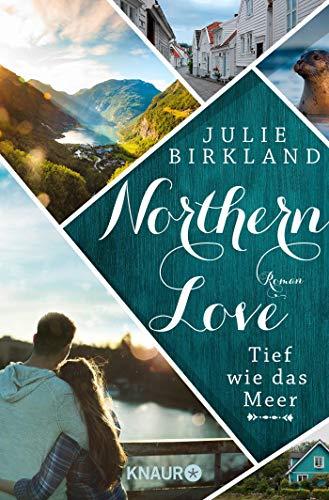 Tief wie das Meer: Roman (Northern Love, Band 2)