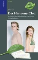 Der Harmony-Clou: Neue Wege zu Kraft, Gesundheit, Lebensenergie. Ein Anwenderbuch