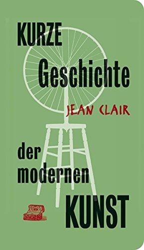 Kurze Geschichte der modernen Kunst: Un entretien (MiniBibliothek)