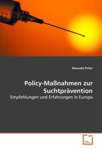 Policy-Maßnahmen zur Suchtprävention: Empfehlungen und Erfahrungen in Europa