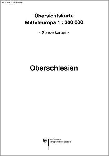 Karte von Oberschlesien: Sonderausgabe der Übersichtskarte von Mitteleuropa 1:300 000