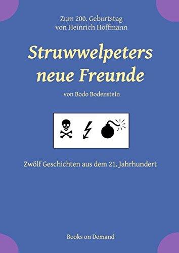 Struwwelpeters neue Freunde: Zwölf Geschichten aus dem 21. Jahrhundert