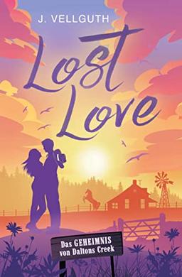 Lost Love: Das Geheimnis von Daltons Creek