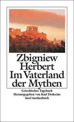 Im Vaterland der Mythen: Griechisches Tagebuch (insel taschenbuch)