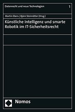 Künstliche Intelligenz und smarte Robotik im IT-Sicherheitsrecht