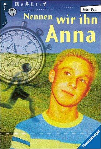 Nennen wir ihn Anna