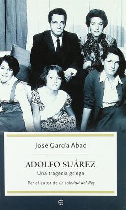 Adolfo Suárez : una tragedia griega