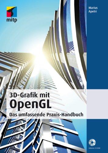 3D-Grafik mit OpenGL: Das umfassende Praxis-Handbuch