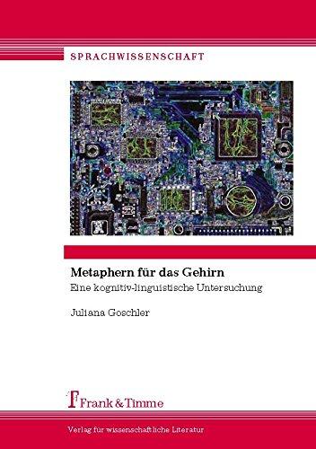 Metaphern für das Gehirn: Eine kognitiv-linguistische Untersuchung (Sprachwissenschaft)