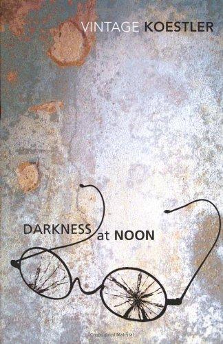 Darkness At Noon (Vintage Classics)