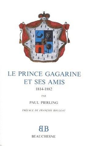 Le prince Gagarine et ses amis : 1814-1882