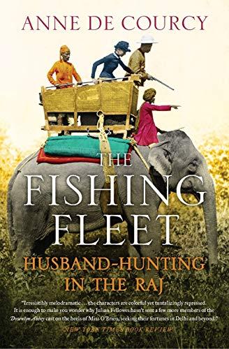 The Fishing Fleet: Husband-Hunting in the Raj