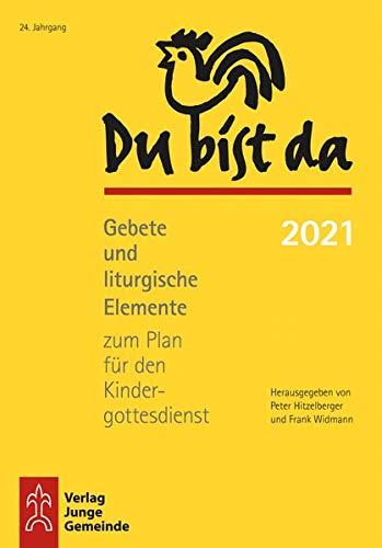 Du bist da 2021: Gebete und liturgische Elemente zum Plan für den Kindergottesdienst