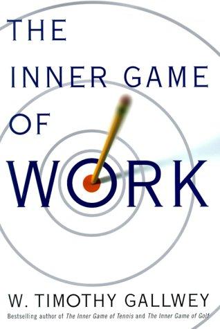 The Inner Game of Work