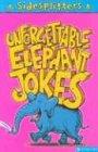 Unforgettable Elephant Jokes (Sidesplitters)