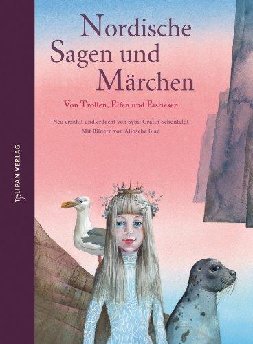 Nordische Sagen und Märchen: Von Trollen, Elfen und Eisriesen