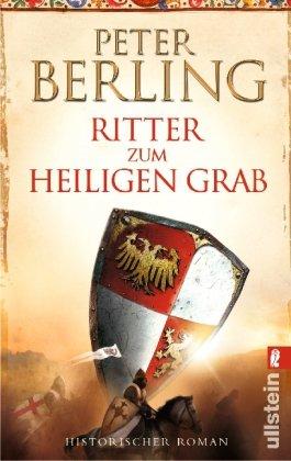 Ritter zum heiligen Grab: Historischer Roman