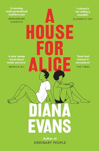 A House for Alice: From the Women’s Prize shortlisted author of Ordinary People