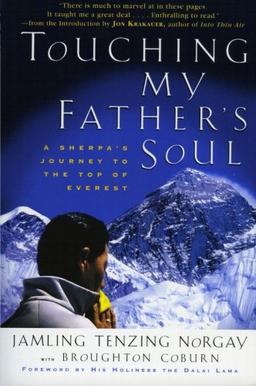 Touching My Father's Soul: A Sherpa's Journey to the Top of Everest