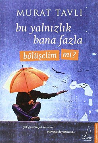 Bu Yalnizlik Bana Fazla Bölüselim Mi