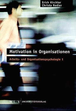 Arbeits- und Organisationspsychologie, 5 Bände., Bd.1, Motivation