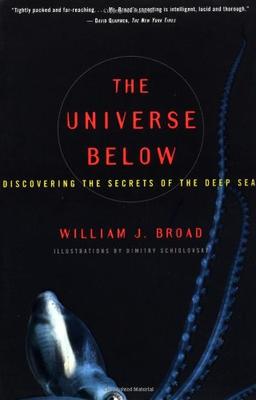 The Universe Below: Discovering the Secrets of the Deep Sea