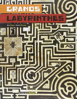 Grands labyrinthes. Vol. 1