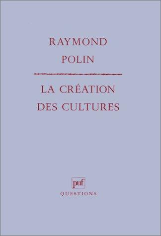 La Création des cultures : d'une philosophie de l'histoire à une philosophie des cultures