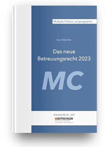 Das neue Betreuungsrecht - 523 Multiple-Choice Aufgaben mit 2.615 Antworten