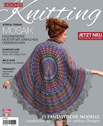 Designer Knitting: Strick-Trend: MOSAIK: Faszinierende Muster mit einfachen Hebemaschen