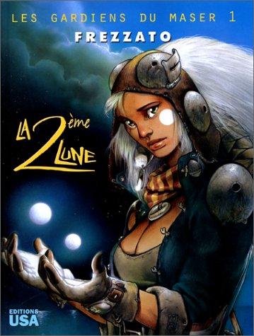 Les gardiens du maser - tome 1 - la deuxieme lune