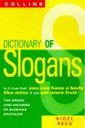 Collins Dictionary Of Slogans: From Dig for Victory to Eat More Fruit