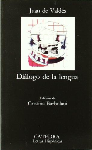 Diálogo de la lengua (Letras Hispanicas)