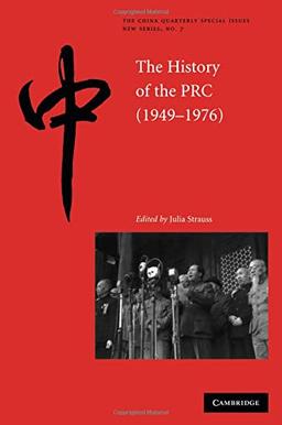 The History of PRC 1949-1976 (The China Quarterly Special Issues, Band 7)