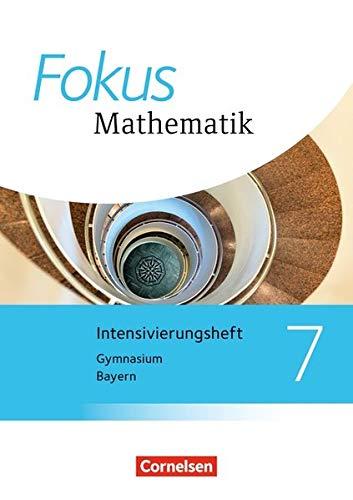 Fokus Mathematik - Bayern - Ausgabe 2017: 7. Jahrgangsstufe - Intensivierungssheft mit Lösungen