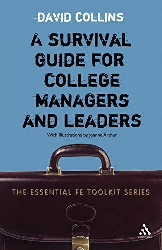 A Survival Guide for College Managers and Leaders (Essential Fe Toolkit)