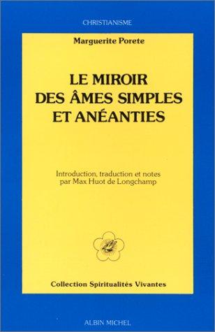 Le miroir des âmes simples et anéanties : et qui seulement demeurent en vouloir et désir d'amour