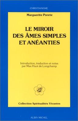 Le miroir des âmes simples et anéanties : et qui seulement demeurent en vouloir et désir d'amour